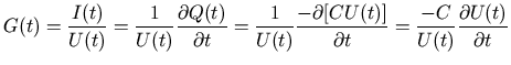 $\displaystyle G(t)=\frac{I(t)}{U(t)}=\frac{1}{U(t)}\frac{\partial Q(t)}{\partia...
...-\partial [CU(t)]}{\partial t} =\frac{-C}{U(t)}\frac{\partial U(t)}{\partial t}$