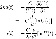 \begin{displaymath}\begin{split}2\kappa a(t) & =-\frac{C}{U(t)}\frac{\partial{U(...
... a(t) & =-\frac{C}{2\kappa}\frac{d}{dt}[\ln{U(t)}]. \end{split}\end{displaymath}