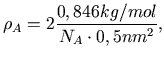 $\displaystyle \rho_A=2\frac{0,846kg/mol}{N_{A}\cdot 0,5nm^2},$